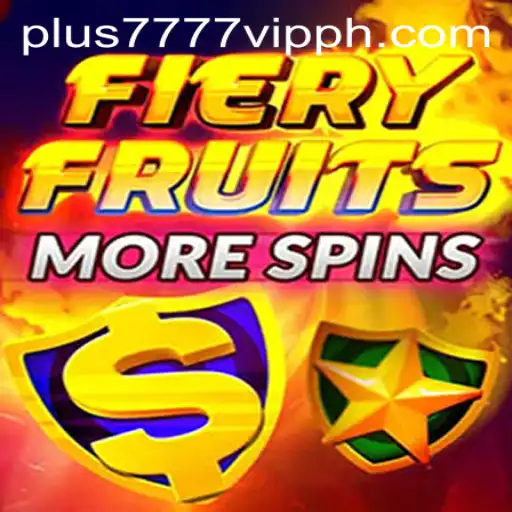 FieryFruitsMoreSpins: An Engaging Gaming Experience with Plus7777 VIP Perks