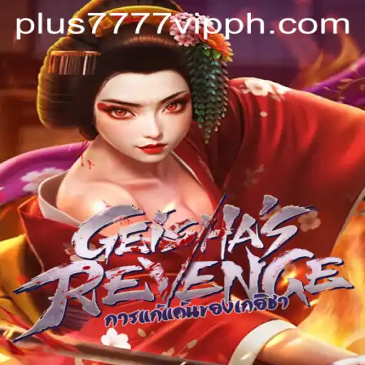 Discover the Enchanting World of GeishasRevenge: A Plus7777 VIP Adventure
