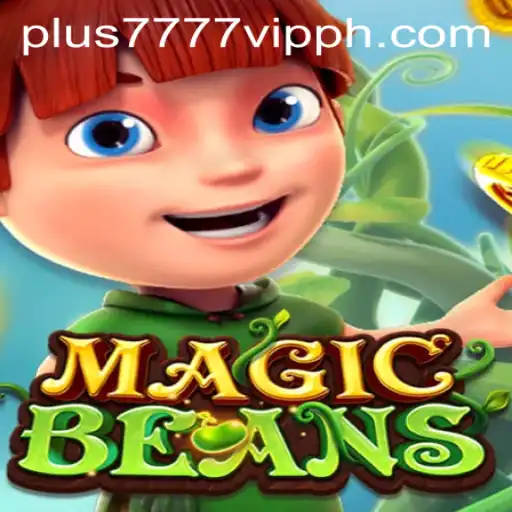 Delve Into the Mystical World of MAGICBEANS: Explore Plus7777 VIP Features