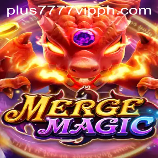 Discover the Enchanting World of MergeMagic and the Allure of Plus7777 VIP