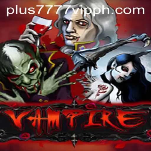 Enter the Enigmatic World of Vampire: A Deep Dive into Plus7777 VIP