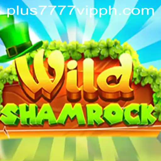WildShamrock: An Exciting Journey into the World of Plus7777 VIP Gaming